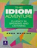 The Idiom Adventure: Fluency in Speaking and Listening