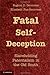 Fatal Self-Deception