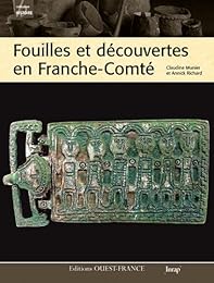 Fouilles et découvertes en Franche-Comté