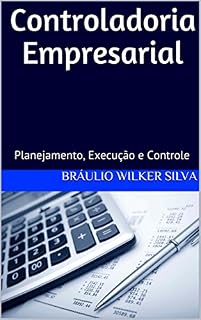 Livro Controladoria Empresarial: Segunda Edição, Revista e Ampliada (2018)