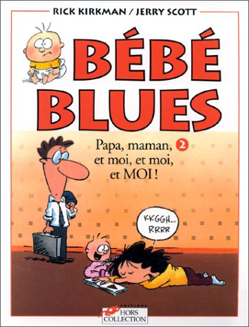Bebe Blues T02 Papa Maman Et Moi Et Moi Et Moi Amazon Com Books