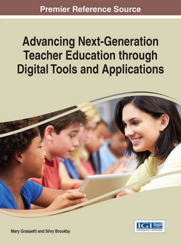 Advancing Next-Generation Teacher Education Through Digital Tools and Applications (Advances in Higher Education and Professional Development)