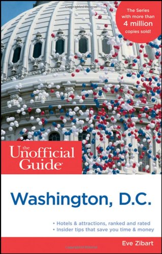 The Unofficial Guide to Washington, D.C. (Unofficial Guides)