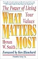What Matters Most : The Power of Living Your Values