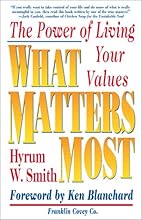 What Matters Most : The Power of Living Your Values