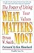What Matters Most : The Power of Living Your Values - Book by Hyrum Smith