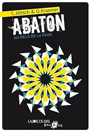 Abaton, au-delà de la peur