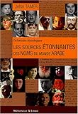 Dictionnaire etymologique Sources etonnantes des noms du monde ar by 