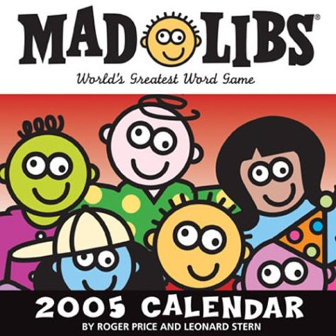 Mad Libs: 2005 Day-To-Day Calendar by 