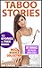 TABOO: 12 MEGA COLLECTION BUNDLE (Man of the House, Stepbrother, Brat, Menage, Forbidden Taboo Stories)
