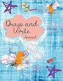 Draw And Write Journal: Writing Drawing Journal For Kids by 