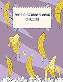 2019 Calendar Yearly Planner: Cute Banana, Yearly Calendar Book. Monthly, Yearly Calendar Planner, D by 