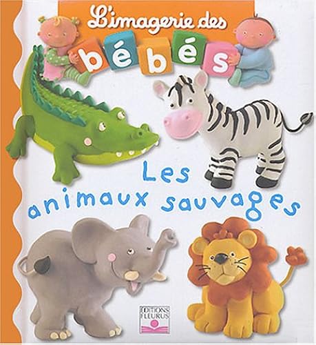 Download L'imagerie des bébés - Les animaux sauvages PDF