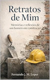 Livro Retratos de Mim: Memórias e reflexões de um homem em construção