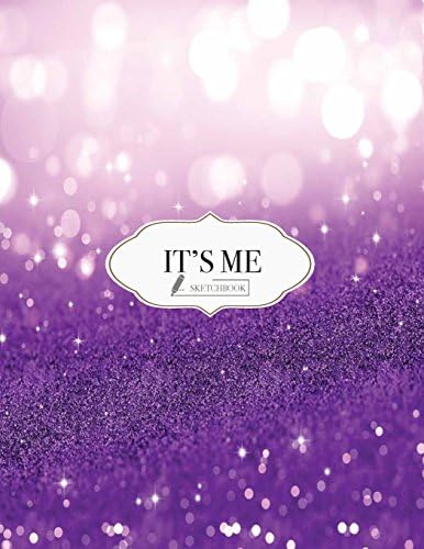 Sketch book: It's me in glitter cover (8.5 x 11) inches 110 pages, Blank Unlined Paper for Sketching, Drawing, Whiting, Journaling & Doodling: Extra large (8.5 x 11) inches, 110 pages Paperback – 7 May 2018
