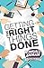 GETTING THE RIGHT THINGS DONE