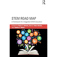 STEM Road Map: A Framework for Integrated STEM Education book cover STEM Road Map: A Framework for Integrated STEM Education book cover