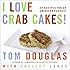 I Love Crab Cakes! 50 Recipes for an American Classic