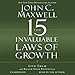 The 15 Invaluable Laws of Growth: Live Them and Reach Your Potential