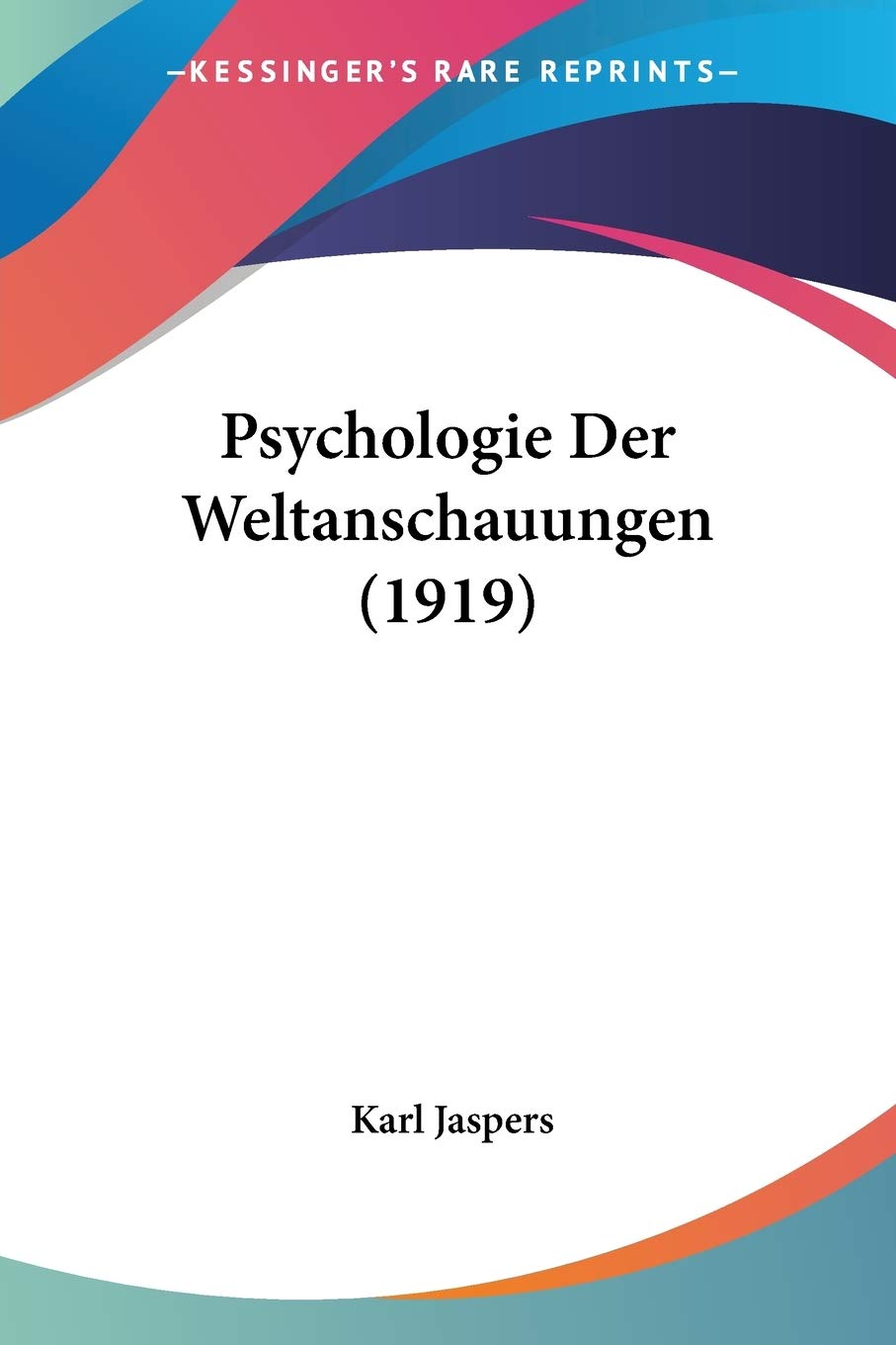 Buy Psychologie Der Weltanschauungen 1919 Book Online At Low Prices In India Psychologie Der Weltanschauungen 1919 Reviews Ratings Amazon In