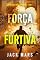 Livro Força Furtiva (Um Thriller de Ação de Cole Hunter — Livro 1)