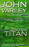 Titan (Gaea, book 1) by John Varley