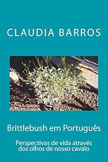Livro Brittlebush em Português: Perspectivas de vida através dos olhos de nosso cavalo