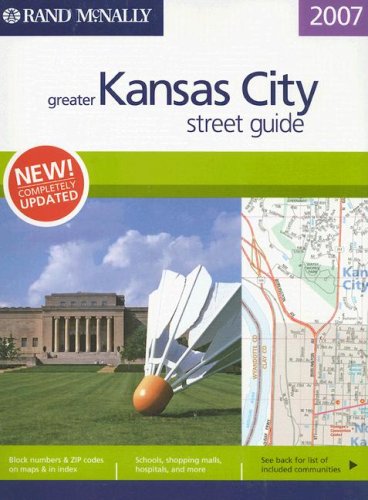 Rand Mcnally 2007 Greater Kansas City Street Guide by 