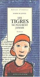 Les  tigres ne pleurent jamais