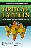 Optical Lattices : Structures, Atoms and Solitons, Fuentes, Benjamin J., 1613249373