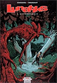 Livres Couvertures de Lunatiks, tome 1 : Sylvophobie