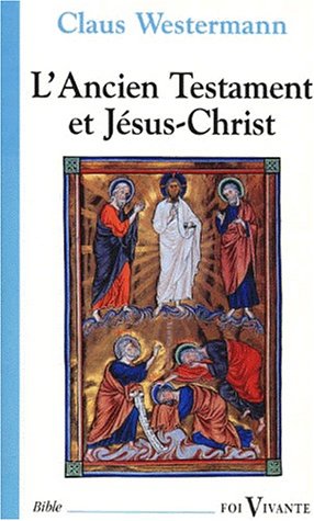 L'Ancien Testament et Jésus-Christ (Foi Vivante) (French Edition) by Claus Westermann