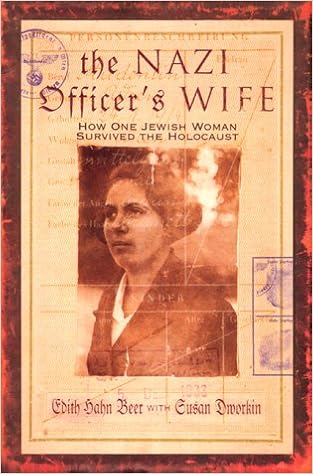 The Nazi Officer's Wife: How One Jewish Woman Survived The Holocaust The Nazi Officer's Wife: How One Jewish Woman Survived The Holocaust