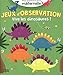 Jeux d'observation : Vive les dinosaures ! by 