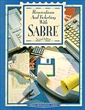 Reservations and Ticketing with SABRE, Foster, Dennis L., 0028013913