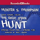 The Great Shark Hunt: Strange Tales from a Strange Time by 