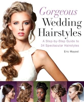 Buy Gorgeous Wedding Hairstyles A Step By Step Guide To 34