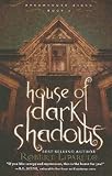 House of Dark Shadows (Dreamhouse Kings Series, Book 1)