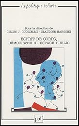 L' esprit de corps, démocratie et espace public