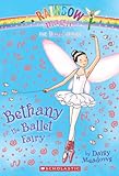 Bethany the Ballet Fairy (Rainbow Magic, The Dance Faries No. 1)