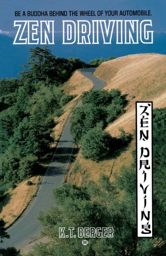 Download Zen Driving: Be a Buddha Behind the Wheel of Your Automobile