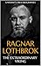 Ragnar Lothbrok: The Extraordinary Viking