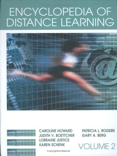 Encyclopedia of Distance Learning by Judith V. Boettcher, Lorraine Justice, Karen Schenk, Gary A. Berg
