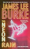 The Neon Rain: A Dave Robicheaux Novel