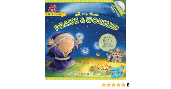 Tell Me About Praise And Worship Train Em Up Elkins Stephen 9781414396767 Amazon Com Books Find stephen elkins or other elkins biographies in your family tree and collaborate with others to discover more. about praise and worship train em up