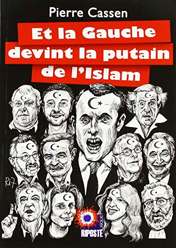 Et la Gauche Devint la Putain de l'Islam by Pierre Cassen