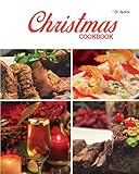 Christmas Cookbook: With Mexican Touch, Different Dinner Ideas, Homemade Recipes For Happy Holidays: (English and Spanish Edition) by Ingeborg Peraza