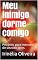 Livro Meu inimigo dorme comigo: Proibido para menores de dezoito anos.