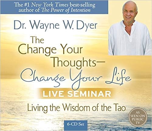 The Change Your Thoughts - Change Your Life, Live Seminar!: Living the Wisdom of the Tao