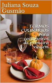 Livro TERMOS CULINÁRIOS Para cozinheiros de primeira viagem